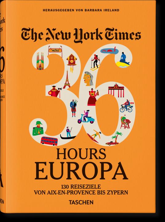 Actual product image NYT. 36 Hours. Europa, 3. Auflage (German, Barbara Ireland, 2019)