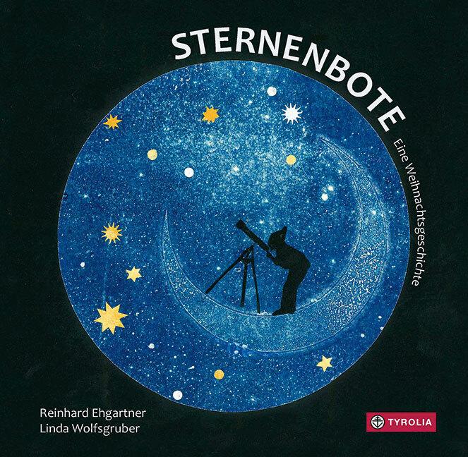Produktbild Sternenbote (Deutsch, Linda Wolfsgruber, Reinhard Ehgartner, 2019)