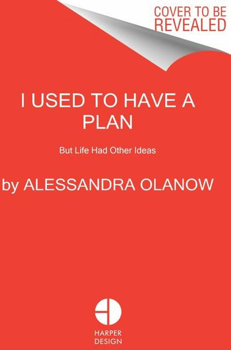 Produktbild I Used to Have a Plan (Englisch, Alessandra Olanow, 2021)