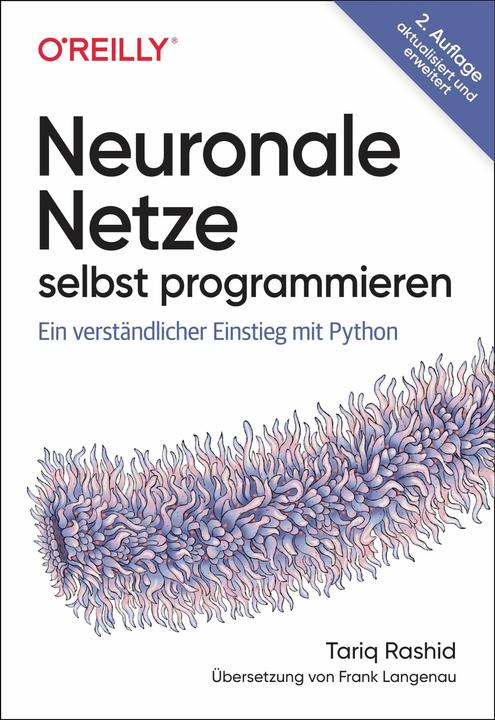 Actual product image Neuronale Netze selbst programmieren (German, Tariq Rashid, 2024)