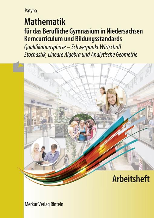 Actual product image Merkur Arbeitsheft zu Mathematik für das Berufliche Gymnasium in Niedersachsen (German, Marion Patyna, 2023)