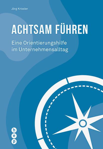 Produktbild Krissler:Achtsam führen (Deutsch, Krissler, Jörg, 2019)