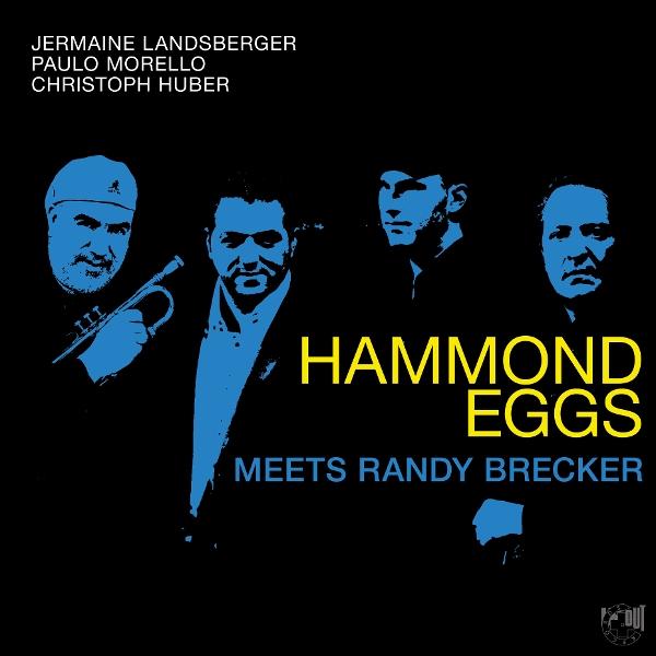 Actual product image Hammond Eggs Meets Randy Brecker (Hammond Eggs, 2025)
