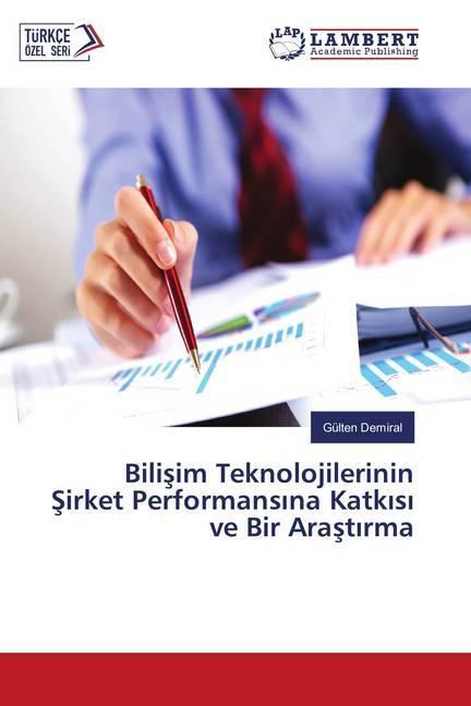 Immagine prodotto Bilisim Teknolojilerinin Sirket Performansina Katkisi ve Bir Arastirma (Tedesco, Gülten Demiral, 2018)