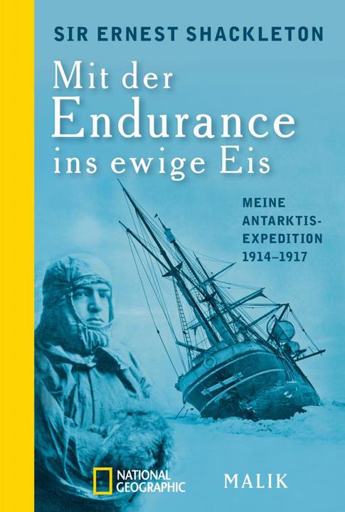 Mit der Endurance ins ewige Eis (Allemand, Ernest Shackleton, 2016)
