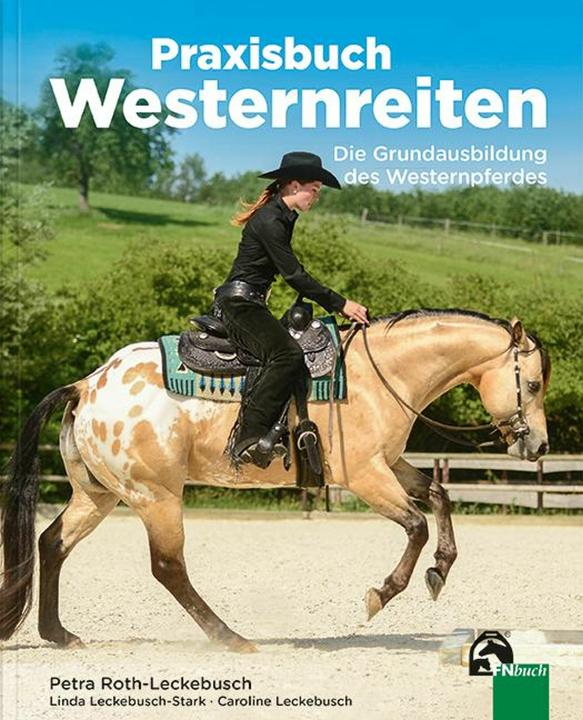 Immagine prodotto Praxisbuch Westernreiten (Tedesco, Petra/Leckebusch-Stark, Linda/Leckebusch-Stark, Roth-Leckebusch, Carolina, 2021)