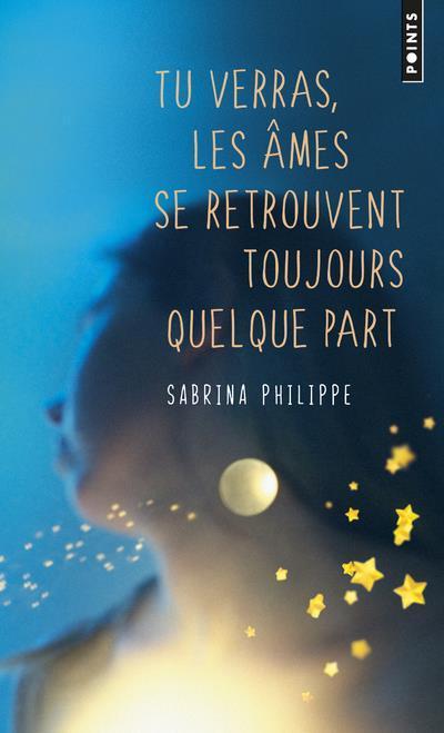 Actual product image Tu verras, les âmes se retrouvent toujours quelque part (French, Philippe Sabrina, 2018)