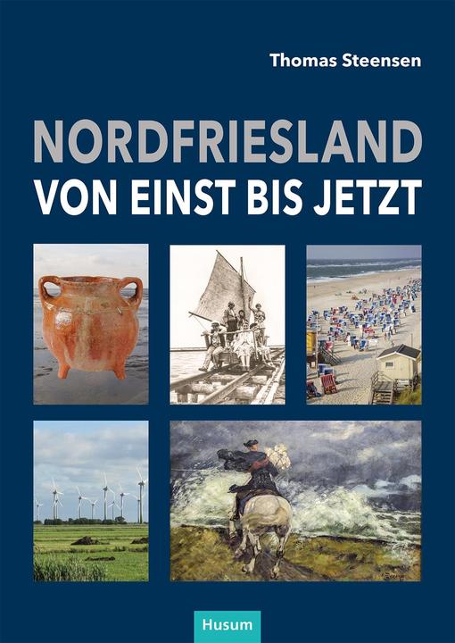 Produktbild Nordfriesland - von einst bis jetzt (Deutsch, Thomas Steensen, 2022)