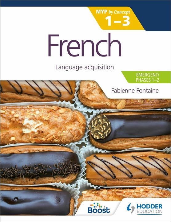 Produktbild French for the IB MYP 1-3 (Emergent/Phases 1-2): MYP by Concept: Language acquisition (Englisch, Fabienne Fontaine, 2021)