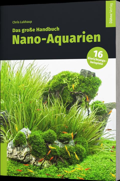 Actual product image Das grosse Handbuch Nano-Aquarien (German, Chris, Lukhaup, 2024)