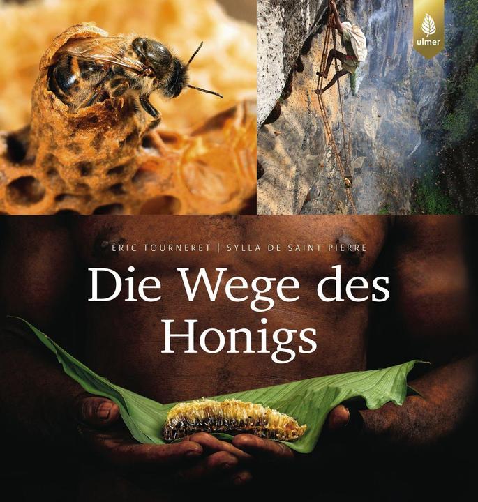 Produktbild Die Wege des Honigs (Deutsch, Sylla de Saint Pierre, Eric Tourneret, 2022)