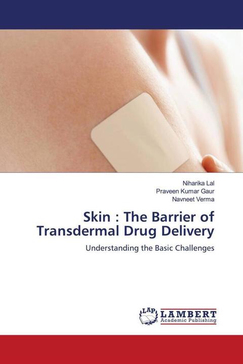Produktbild Skin : The Barrier of Transdermal Drug Delivery (Deutsch, Praveen Kumar Gaur, Niharika Lal, Navneet Verma, 2022)