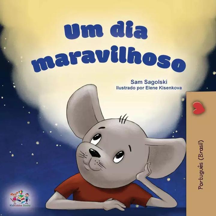 A Wonderful Day (Livre portugais pour les enfants -Brazilian) (Portugais, Kidkiddos Books, Sam Sagolski, 2022)