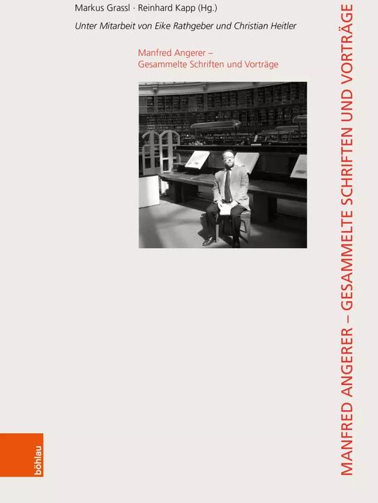 Image du produit Manfred Angerer – Gesammelte Schriften und Vorträge (Allemand, Markus Grassl, Eike Rathgeber, Christian Heitler, Reinhard Kapp, 2023)
