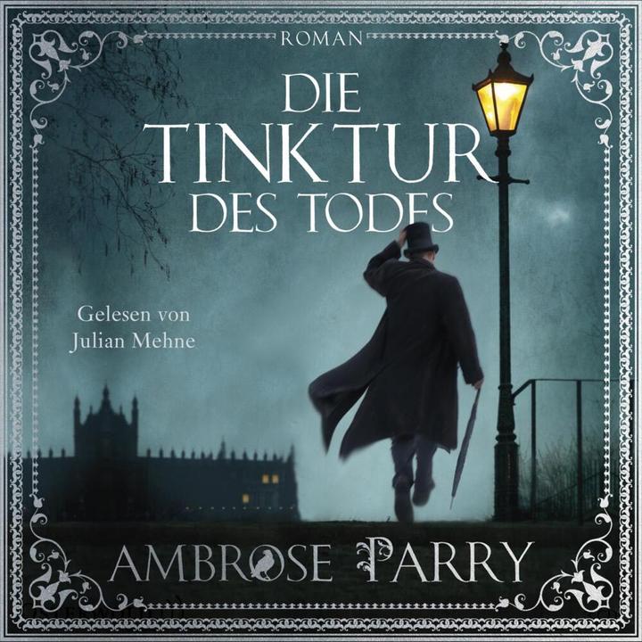 Actual product image The tincture of death (Ambrose Parry, Julian Mehne, Hannes Meyer, German)