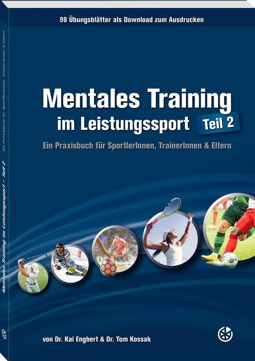 Produktbild Mentales Training im Leistungssport - Teil 2 (Deutsch, Tom Kossak, Kai Engbert, 2021)