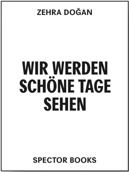 Produktbild Zehra Doğan. Wir werden schöne Tage sehen (Deutsch, Lena Müller, Inga Frohn, Zehra Doğan, Cyan, 2022)