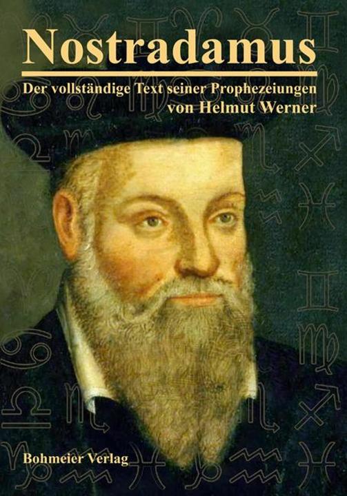 Produktbild Nostradamus - Der vollständige Text seiner Prophezeiungen (Deutsch, Helmut Werner, 2011)