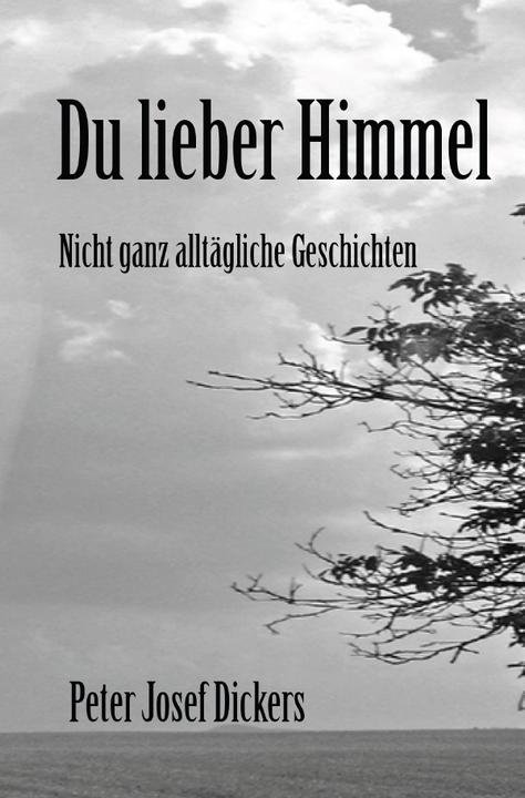 Image du produit Du lieber Himmel (Peter Josef Dickers, Allemand)