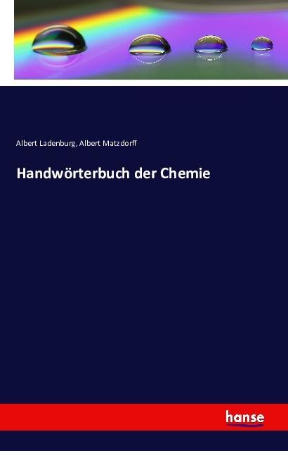 Actual product image Handwörterbuch der Chemie (Albert Ladenburg, Albert Matzdorff, 2016)