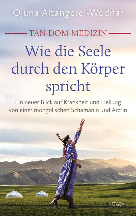 Immagine prodotto Tan-Dom-Medizin: Wie die Seele durch den Körper spricht (Tedesco, Ojuna Altangerel Vodnar, 2021)