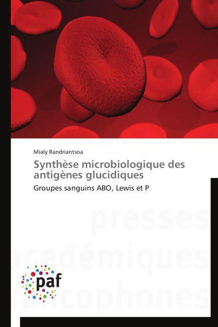 Actual product image Synthèse microbiologique des antigènes glucidiques (Mialy Randriantsoa, 2014)