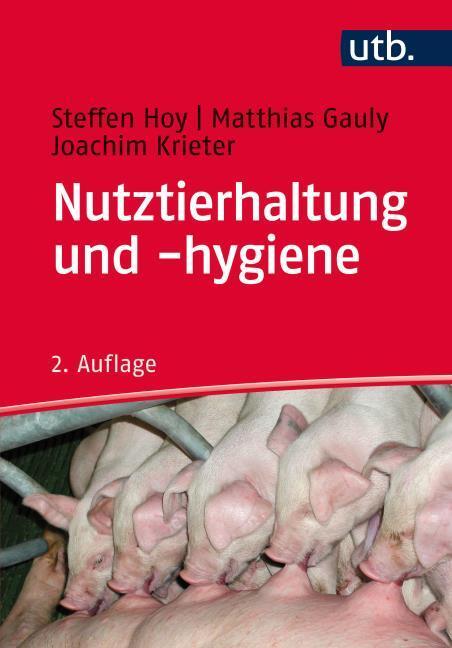 Produktbild Nutztierhaltung und -hygiene (Deutsch, Hoy, Steffen(Prof.Dr.)/Gauly, Matthias(Prof.Dr.)/Krieter, Joachim(Prof.Dr., 2016)