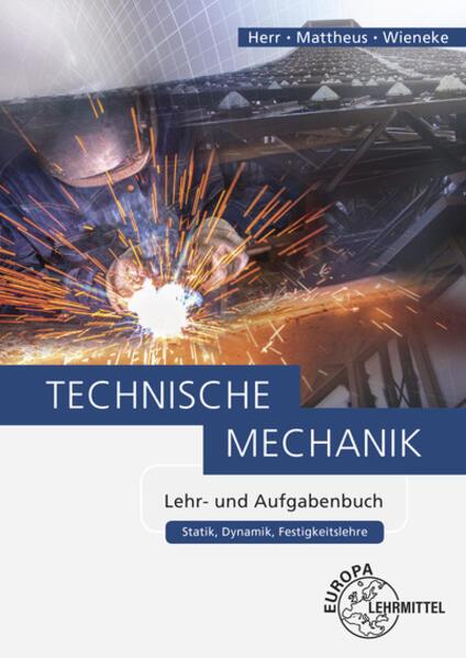 Produktbild Technische Mechanik Lehr- und Aufgabenbuch (Deutsch, Horst Herr, Falko Wieneke, 2020)