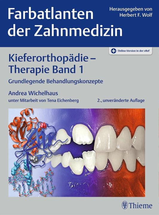 Image du produit Farbatlanten der Zahnmedizin 9: Kieferorthopädie - Therapie. Band 1 (Allemand, Andrea Wichelhaus, Anja Günter, Tena Eichenberg, 2017)