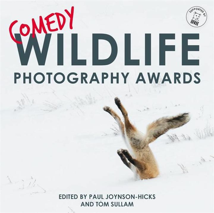 Actual product image Comedy Wildlife Photography Awards (English, Paul Joynson-Hicks & Tom Sullam, 2017)