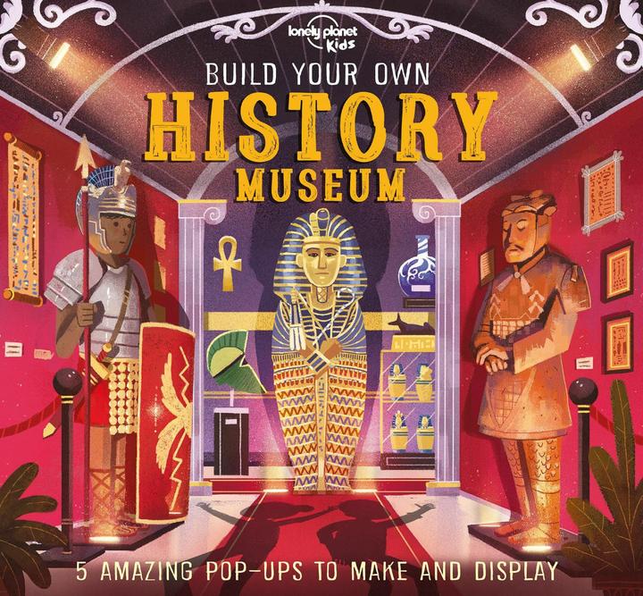 Image du produit Lonely Planet Kids Build Your Own History Museum (Anglais, Lonely Planet Kids, Mike Love, Claudia Martin, 2020)
