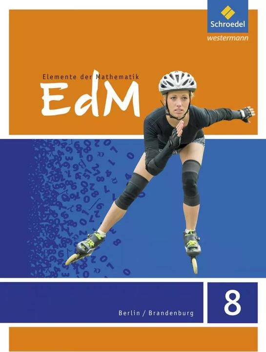 Image du produit Elemente der Mathematik 8. Schülerband. Sekundarstufe 1. Berlin / Brandenburg (Allemand, Friedrich Suhr, Werner Ladenthin, Matthias Lösche, 2016)