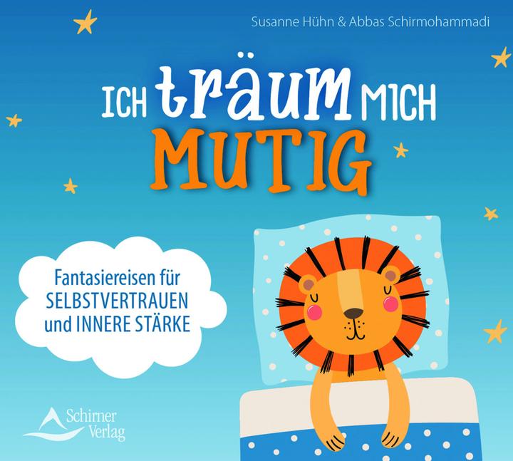 Produktbild Ich träum mich mutig (Abbas Schirmohammadi, Susanne Hühn, Deutsch)