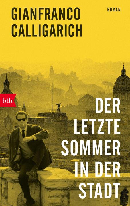 Actual product image Der letzte Sommer in der Stadt (German, Gianfranco Calligarich, 2023)