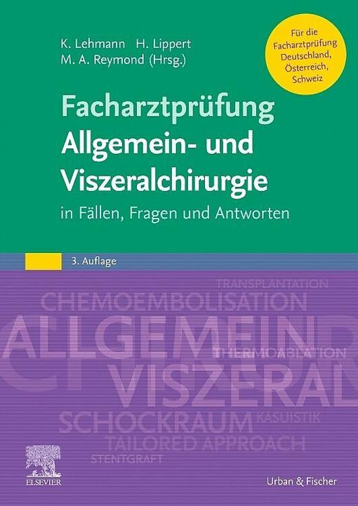 Immagine prodotto Facharztprüfung Allgemein- und Viszeralchirurgie (Tedesco, Marc André Reymond, Hans Lippert, Kuno Lehmann, 2022)