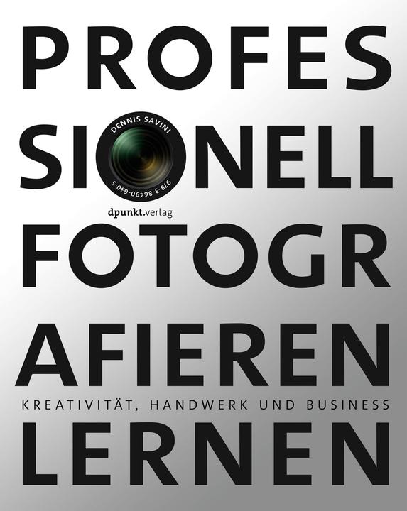 Produktbild Professionell Fotografieren lernen (Deutsch, Dennis Savini, 2019)