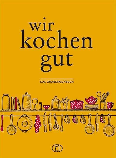 Produktbild Wir kochen gut (Deutsch, Ute/, Scheffler, 2021)