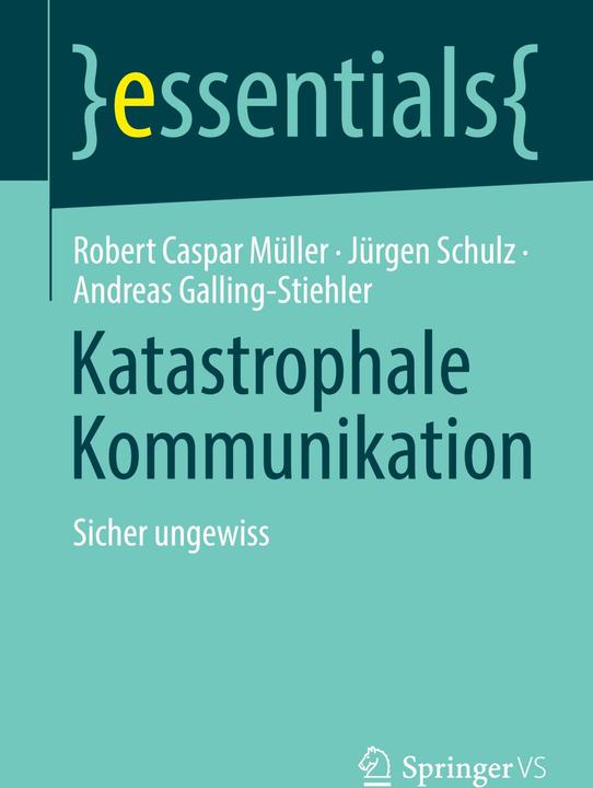Actual product image Müller:Katastrophale Kommunikation (German, Jürgen Schulz, Andreas Galling-Stiehler, Robert Caspar Müller, 2024)