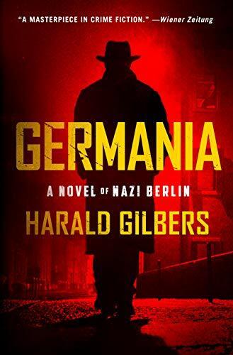 Produktbild Germania: A Novel of Nazi Berlin (Englisch, Harald Gilbers, Alexandra Roeschm, 2020)