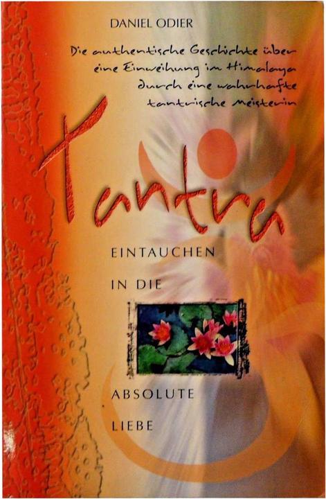 Image du produit Tantra Eintauchen in die absolute Liebe (Allemand, Daniel Odier, 2003)