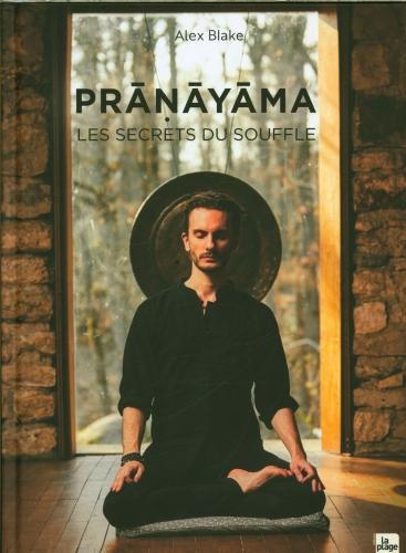 Image du produit Pranayama : les secrets du souffle (Français, Blake Alex, 2023)