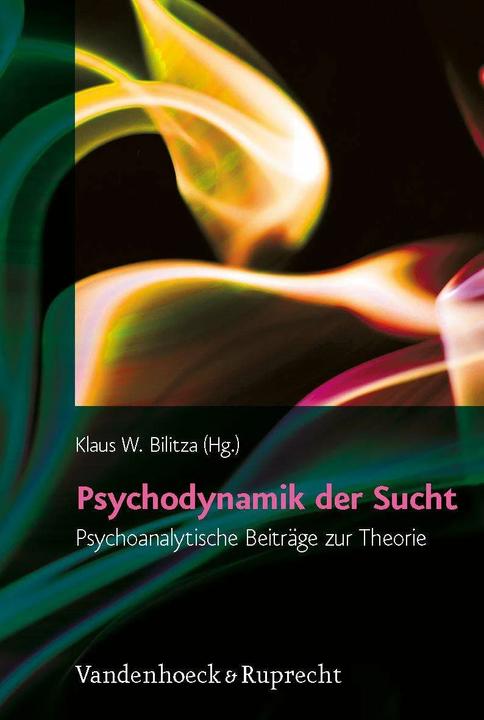 Actual product image Psychodynamik der Sucht (German, Charles King, Bernd Nitzschke, Klaus W. Bilitza, Peter Subkowski, Andreas Dally, Léon Wurmser, Wilhelm Burian, Ernst Lürssen, Ingeborg Lackinger-Karger, Mario Wernado, 2009)