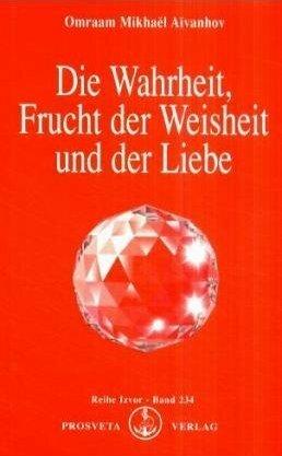 Image du produit La vérité, fruit de la sagesse et de l'amour (Allemand, Omraam Mikhael Aivanhov., 2001)
