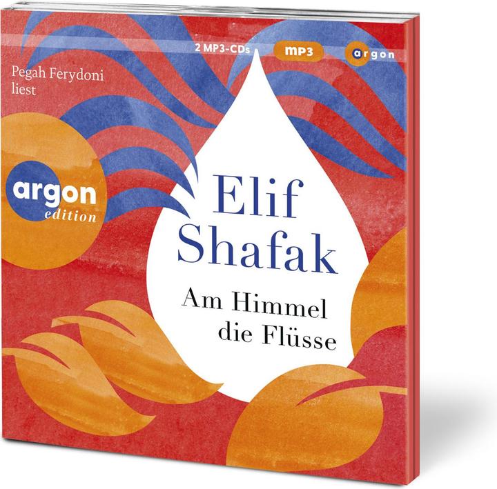 Produktbild Am Himmel die Flüsse (Elif Shafak, Michaela Grabinger, Pegah Ferydoni, Deutsch)