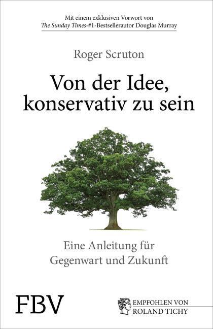 Produktbild Von der Idee, konservativ zu sein (Deutsch, Roger Scruton, 2019)