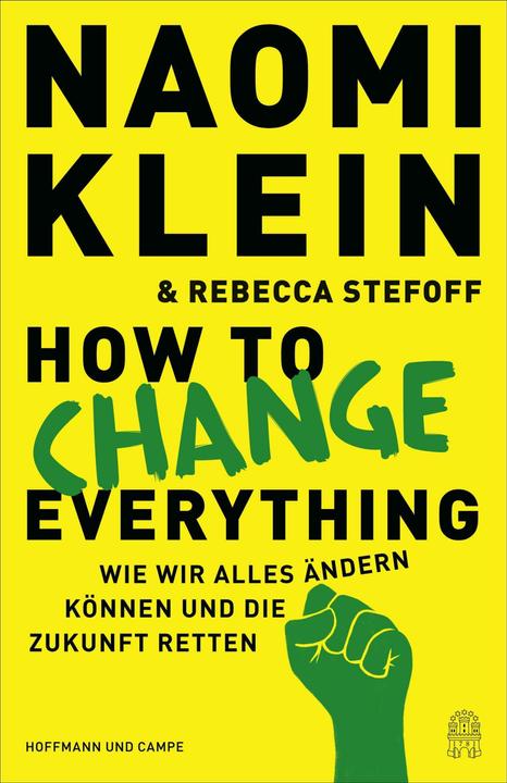 Produktbild How to change everything (Deutsch, Naomi Klein, 2021)