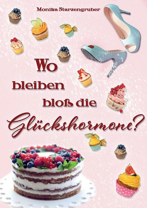 Image du produit Wo bleiben bloss die Glückshormone? (Allemand, Monika Starzengruber, 2022)