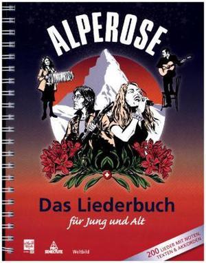 Produktbild Alperose Das Liederbuch für Jung und Alt (Deutsch, Peter Reber, Maja Brunner, 2014)