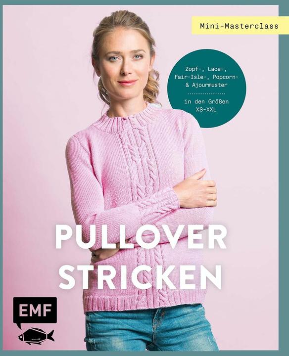 Mini-Masterclass - Pullover Stricken (Deutsch, Edition Michael Fischer, 2024)