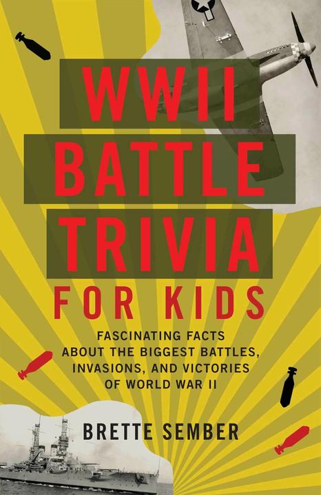 Produktbild WWII Battle Trivia For Kids (Englisch, Brette Sember)